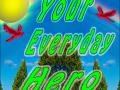 Your Everyday Hero